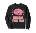 Embrace Your Pace Mental Health Sweatshirt - Fun Novelty Design Unisex - T-Shirt, Sweatshirt, Hoodie