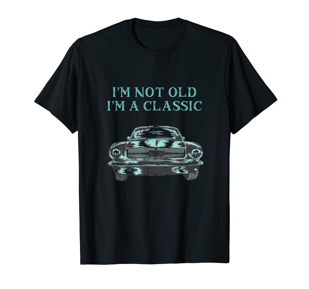 Im Not Old Im Antique Car T-Shirt - Fun Novelty Design for Adults - T-Shirt, Sweatshirt, Hoodie