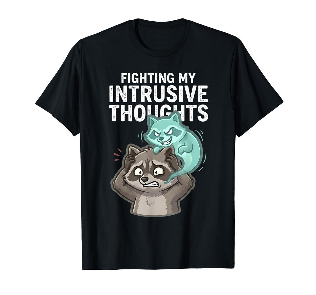 Fighting My Intrusive Thoughts Funny T-Shirt - Aesthetic Graphic Men Women - T-Shirt, Sweatshirt, Hoodie