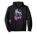Roller Skating Love Funny Skater Hoodie - Streetwear Style Men Women - T-Shirt, Sweatshirt, Hoodie