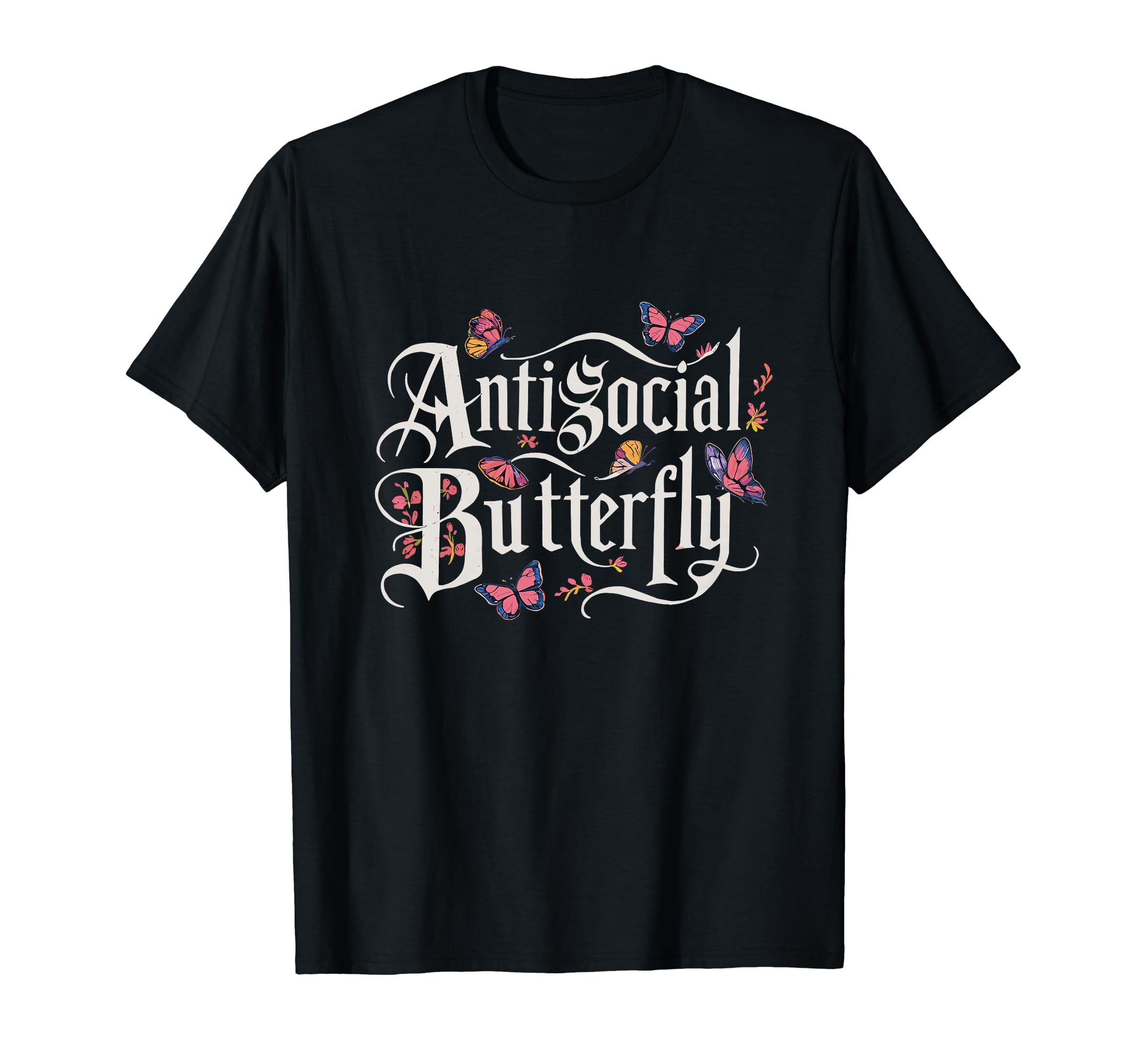 Antisocial Butterfly T-Shirt - Fun Novelty Design for Adults - T-Shirt, Sweatshirt, Hoodie
