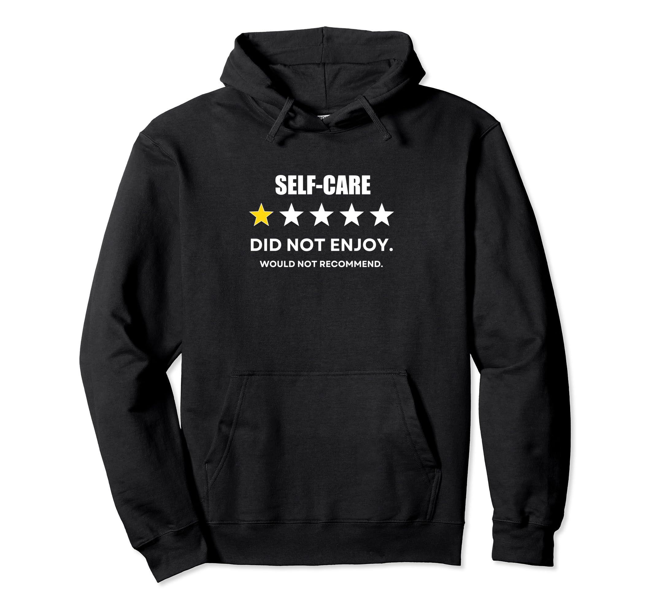 Self Care One Star Did Not Enjoy Wouldnt Hoodie - Minimalist Print Unisex - T-Shirt, Sweatshirt, Hoodie