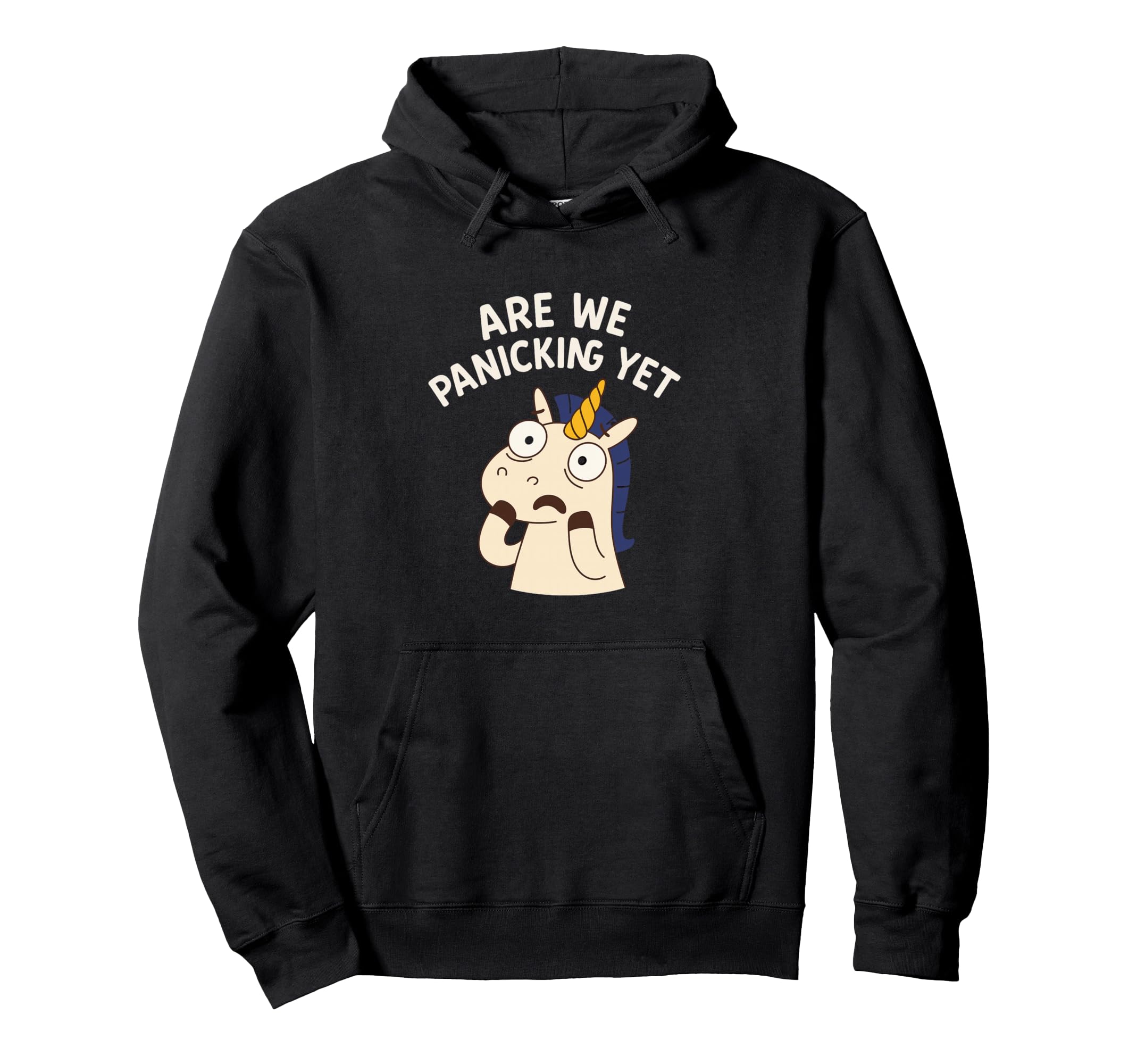 Are We Panicking Yet Funny Hoodie - Casual Everyday Wear for Adults - T-Shirt, Sweatshirt, Hoodie