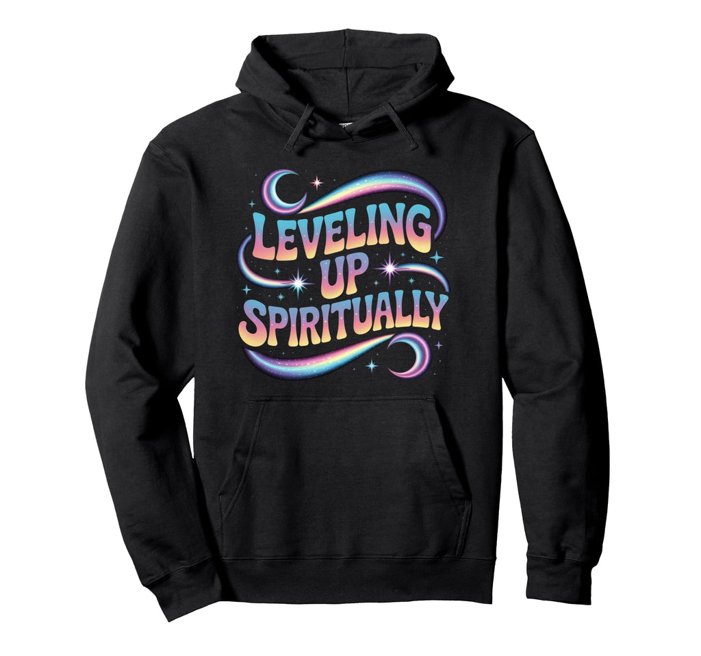 Leveling Up Spiritually Mindfulness Hoodie - Streetwear Style for Adults - T-Shirt, Sweatshirt, Hoodie