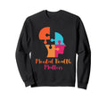 Mental Health Matters Mental Sweatshirt - Fun Novelty Design Men Women - T-Shirt, Sweatshirt, Hoodie