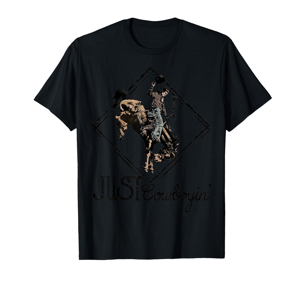 Just Cowboyin Cowboy Cowboy Western Country T-Shirt - Unique Graphic Unisex - T-Shirt, Sweatshirt, Hoodie