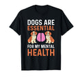 Dogs Are My Mental Health T-Shirt - Aesthetic Graphic Unisex - T-Shirt, Sweatshirt, Hoodie