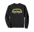 Certified Overthinker Funny Sweatshirt - Streetwear Style Men Women - T-Shirt, Sweatshirt, Hoodie