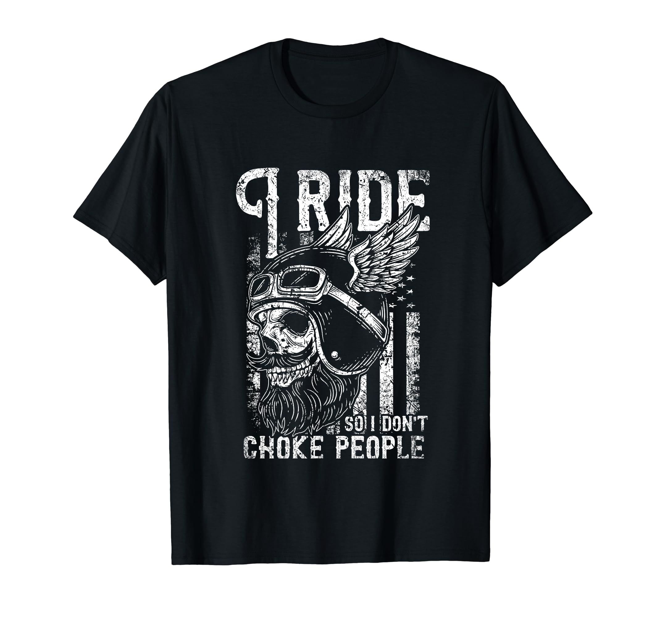 I Ride So I Dont Choke People T-Shirt - Casual Everyday Wear Unisex - T-Shirt, Sweatshirt, Hoodie