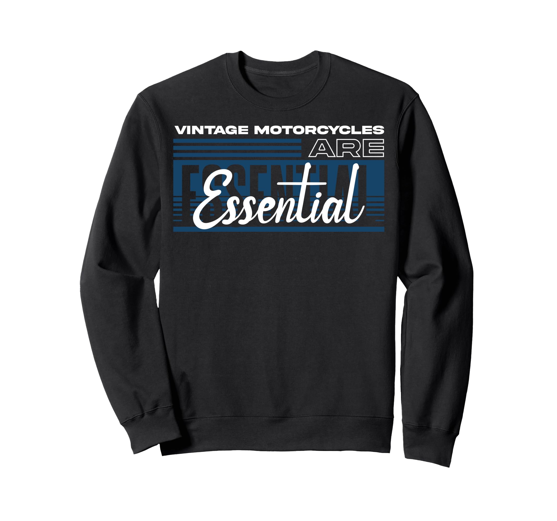 Motorcycles Are Bike Lovers Sweatshirt - Graphic Print Men Women - T-Shirt, Sweatshirt, Hoodie