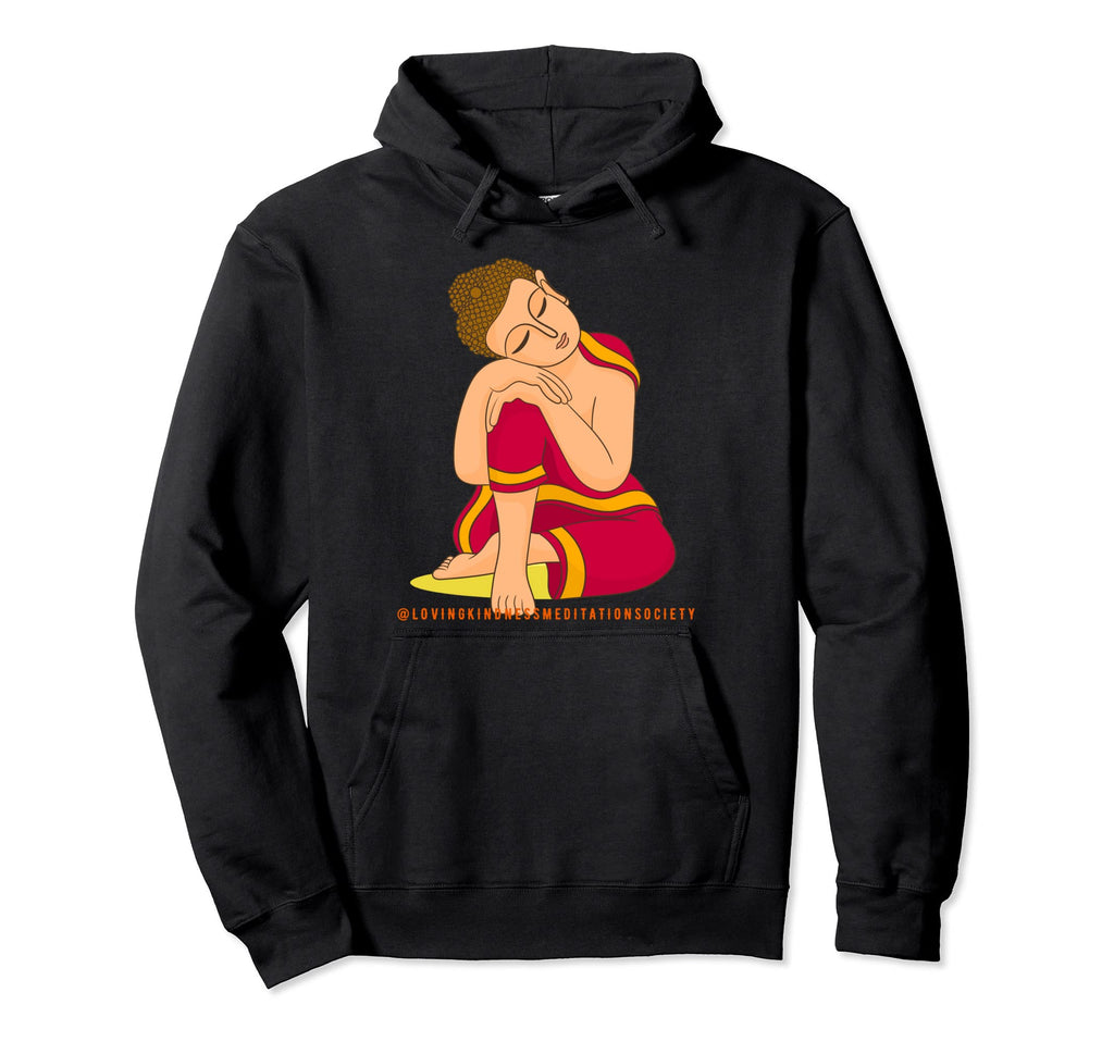 Buddha Gautama Mindfulness Peace Loving Hoodie - Unique Graphic Men Women - T-Shirt, Sweatshirt, Hoodie