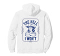 Hell I Wont Funny Cowgirl Country Hoodie - Aesthetic Graphic Men Women - T-Shirt, Sweatshirt, Hoodie