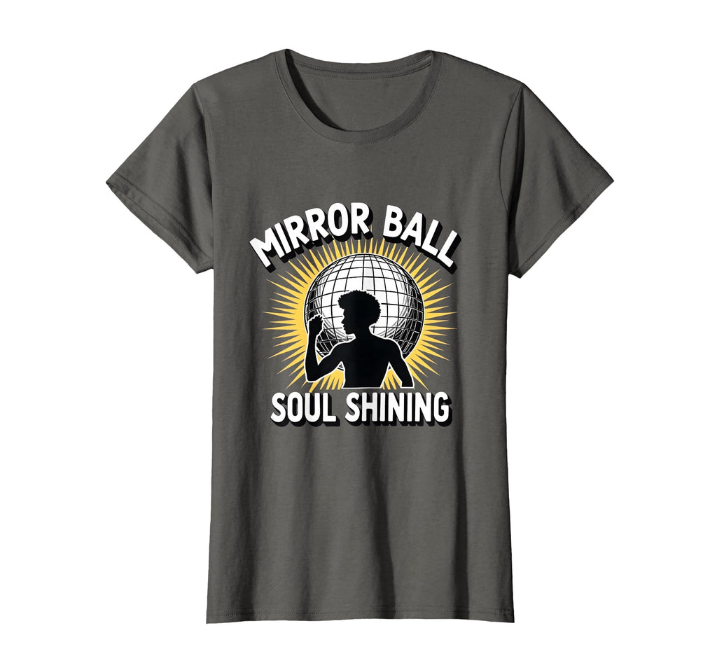 Mirror Ball Soul Shining Birthday T-Shirt - Novelty Apparel for Adults - T-Shirt, Sweatshirt, Hoodie