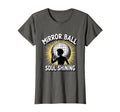 Mirror Ball Soul Shining Birthday T-Shirt - Novelty Apparel for Adults - T-Shirt, Sweatshirt, Hoodie