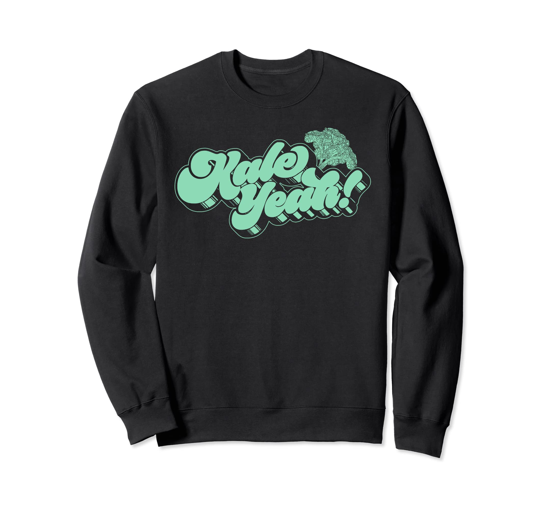 Kale Yeah Funny 70S Script Sweatshirt - Custom Art Print Men Women - T-Shirt, Sweatshirt, Hoodie