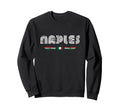 Naples Italy 70S 80S Type Sweatshirt - Casual Everyday Wear Unisex - T-Shirt, Sweatshirt, Hoodie