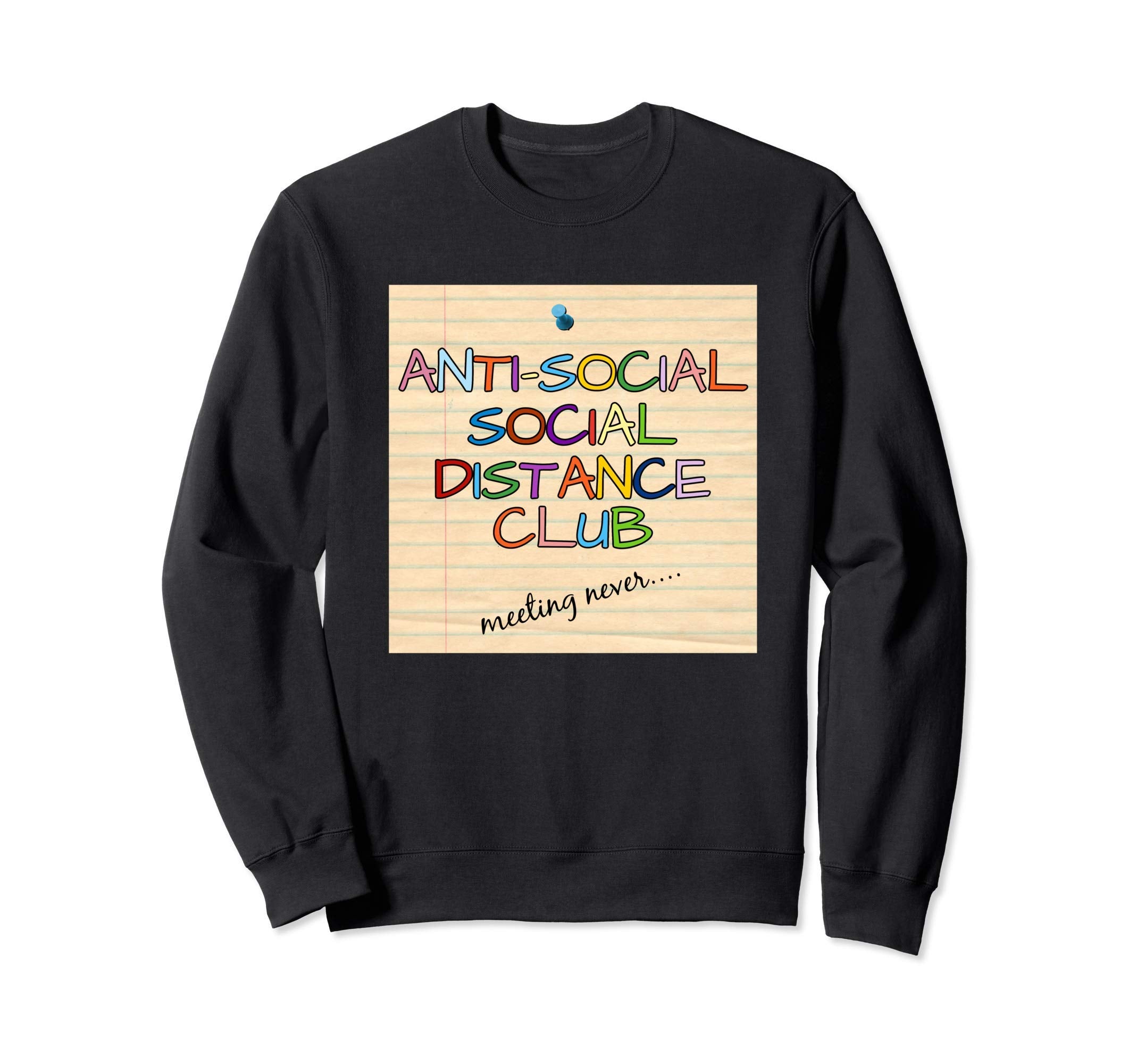 Antisocial Social Distancing Club Sweatshirt - Unique Graphic Men Women - T-Shirt, Sweatshirt, Hoodie