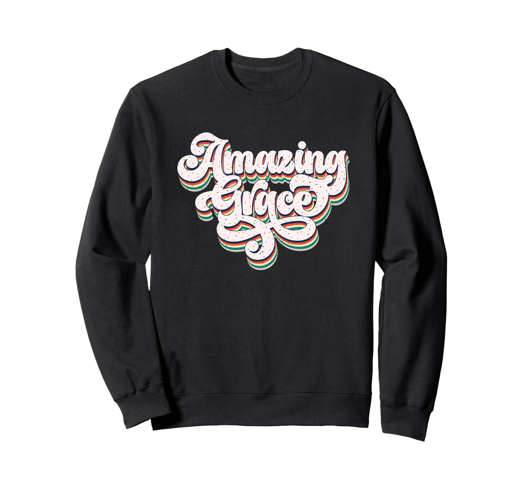 Amazing Grace Inspirational Faith Text Sweatshirt - Novelty Apparel Unisex - T-Shirt, Sweatshirt, Hoodie