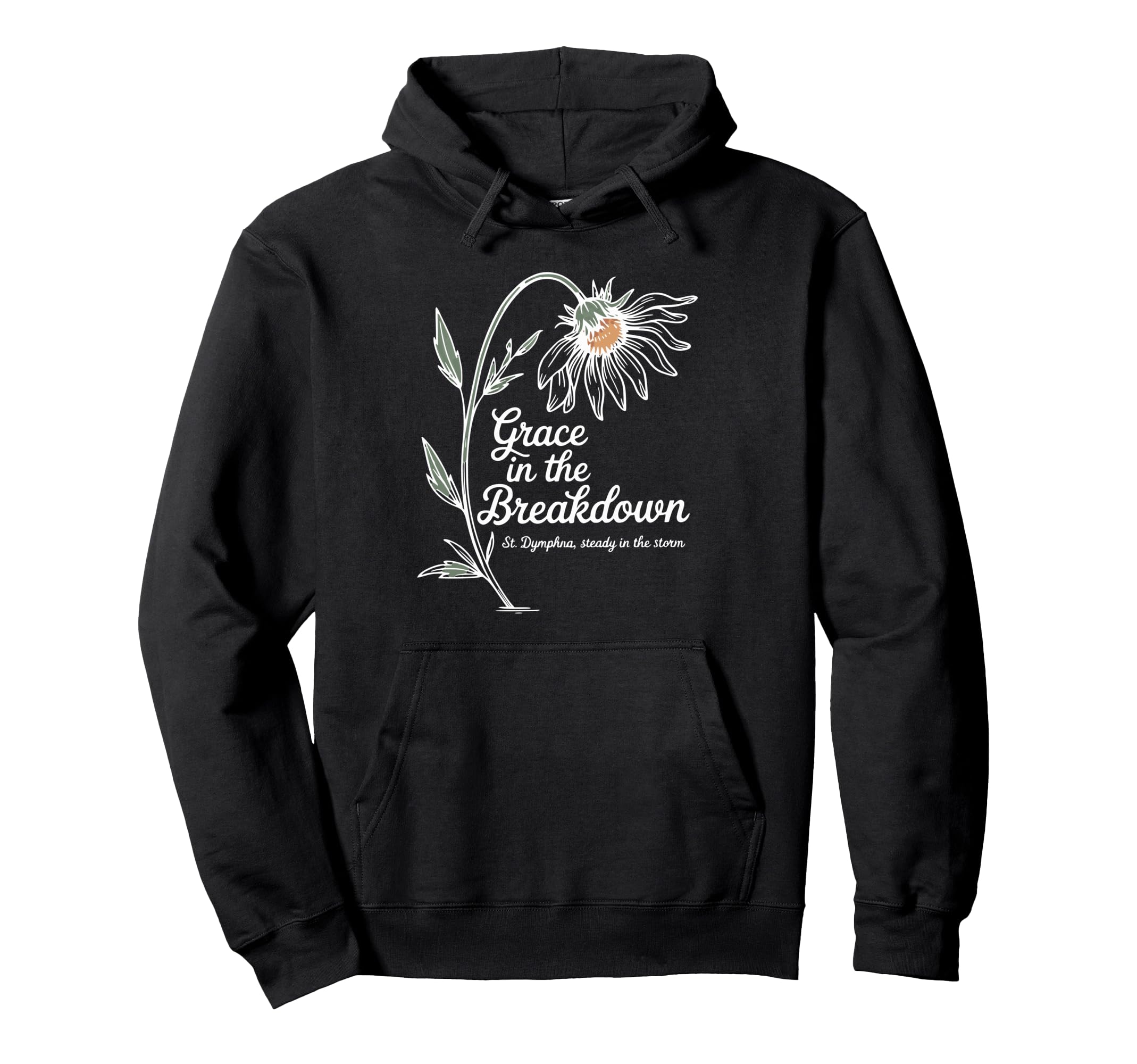 Grace Breakdown St Dymphna Encouraging Hoodie - Streetwear Style Unisex - T-Shirt, Sweatshirt, Hoodie