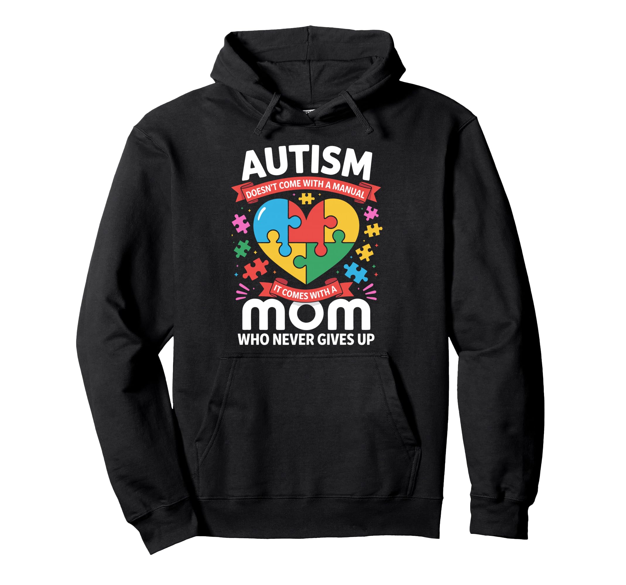 Autism Mom Mother Autistic Autism Hoodie - Streetwear Style Unisex - T-Shirt, Sweatshirt, Hoodie