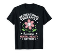 Therapeutic Recreational T-Shirt - Trendy Graphic Men Women - T-Shirt, Sweatshirt, Hoodie