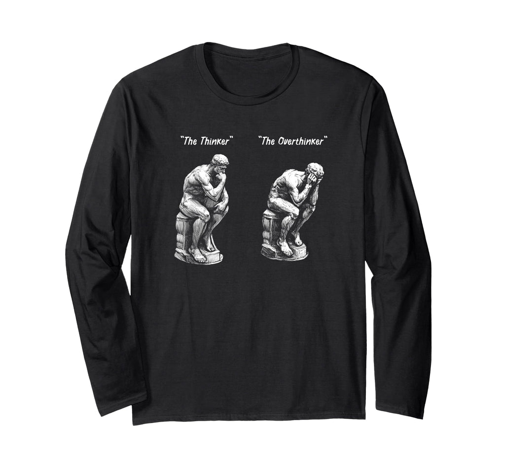 Thinker Statue Overthinker Rodin T-Shirt - Aesthetic Graphic Men Women - T-Shirt, Sweatshirt, Hoodie