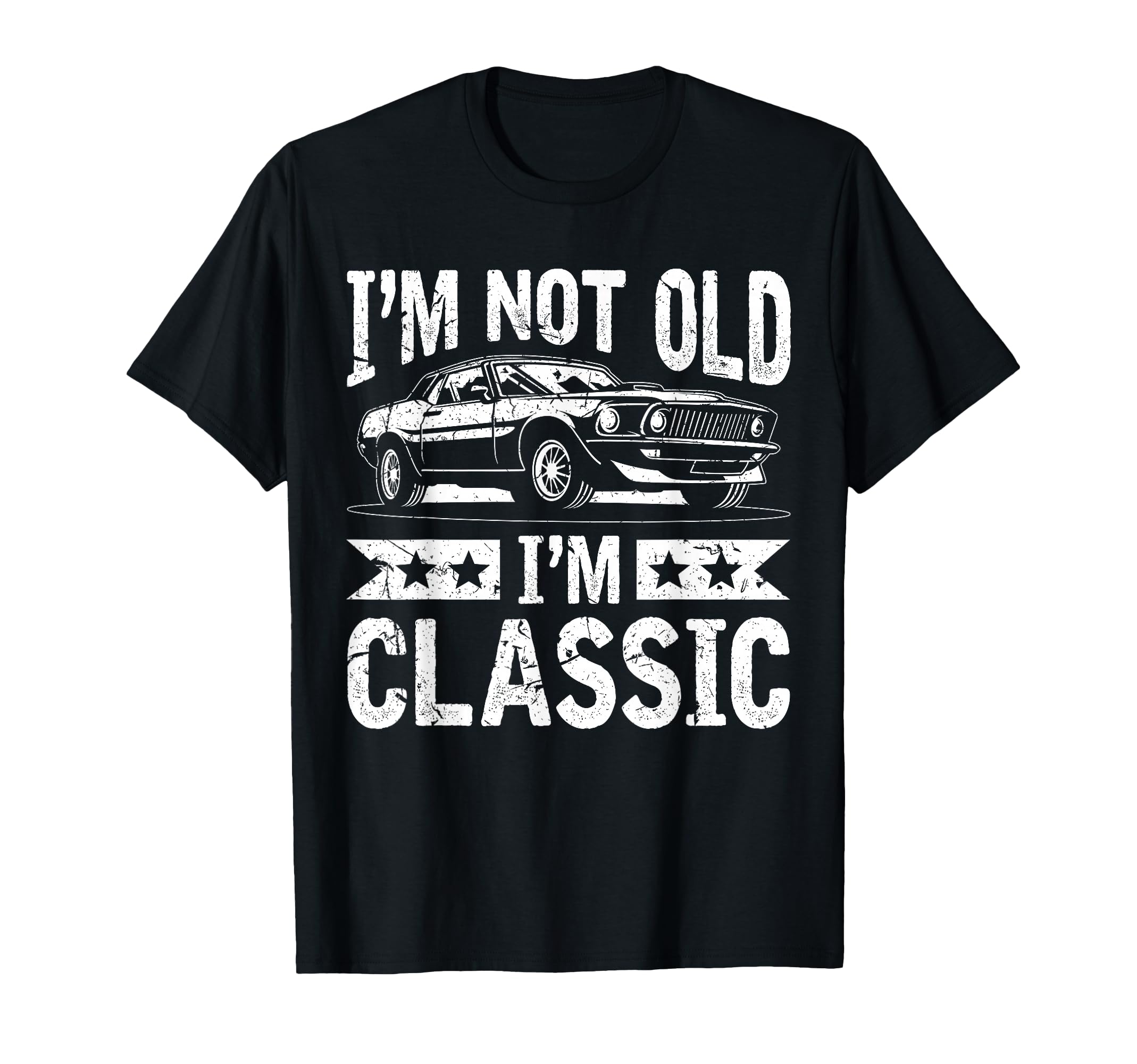 Im Not Old Im Funny Car Mens Womens T-Shirt - Unique Graphic for Adults - T-Shirt, Sweatshirt, Hoodie