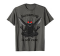 Screaming Is Self Care Funny Mothman T-Shirt - Streetwear Style Men Women - T-Shirt, Sweatshirt, Hoodie