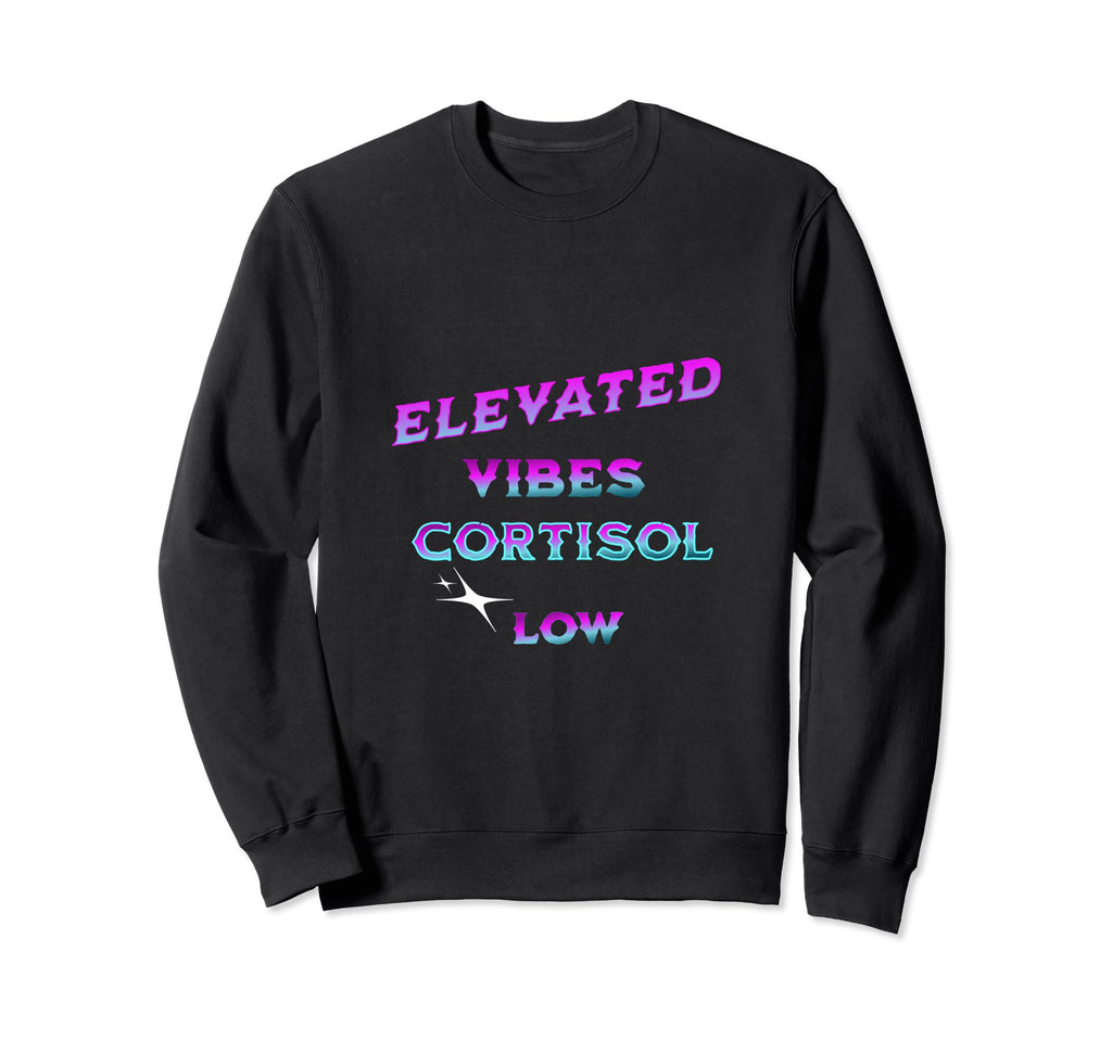 Stress Free Life Low Cortisol Sweatshirt - Aesthetic Graphic Men Women - T-Shirt, Sweatshirt, Hoodie