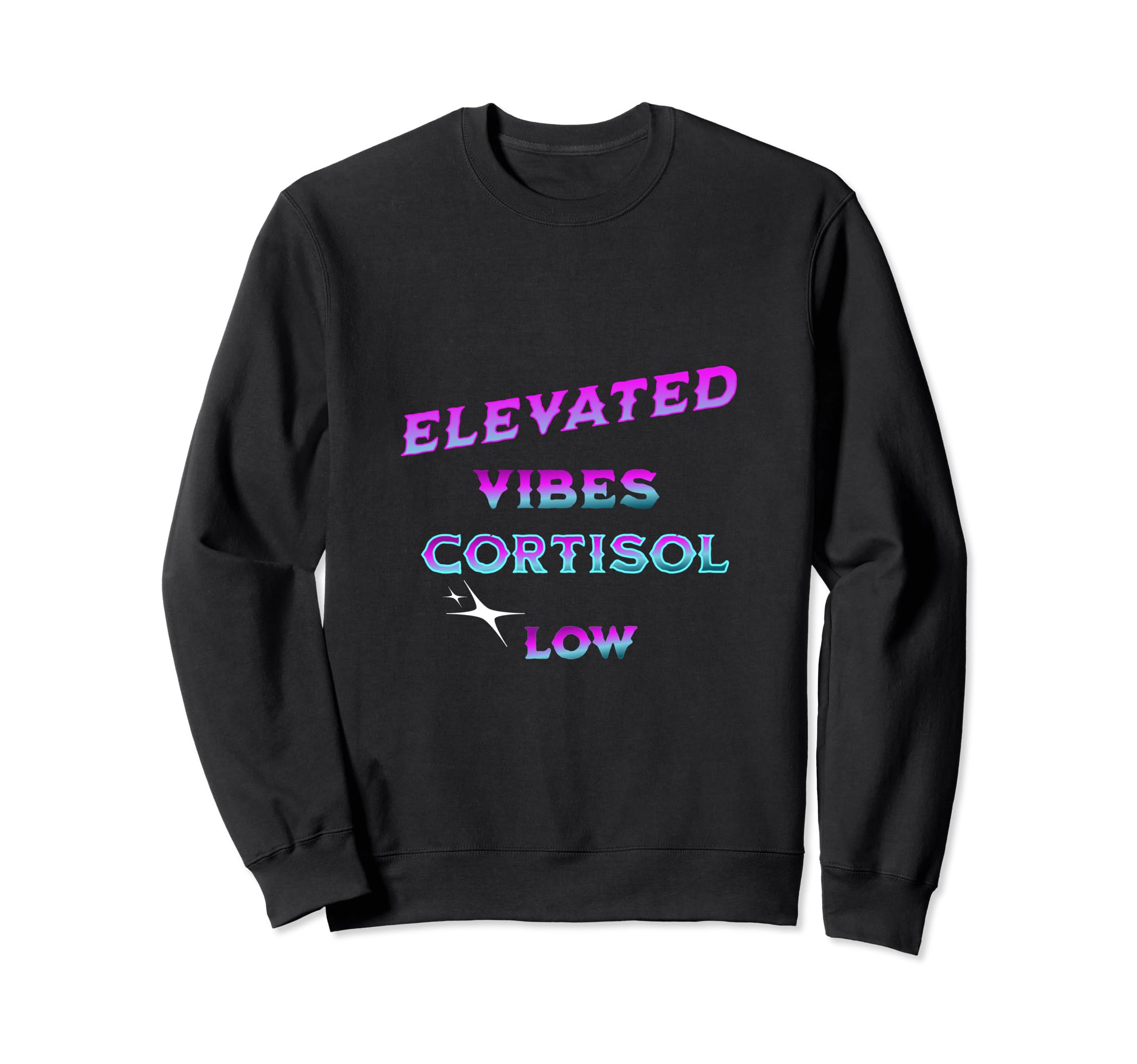 Stress Free Life Low Cortisol Sweatshirt - Aesthetic Graphic Men Women - T-Shirt, Sweatshirt, Hoodie
