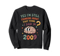 Yes Im Still Thinking About Sweatshirt - Casual Everyday Wear Men Women - T-Shirt, Sweatshirt, Hoodie