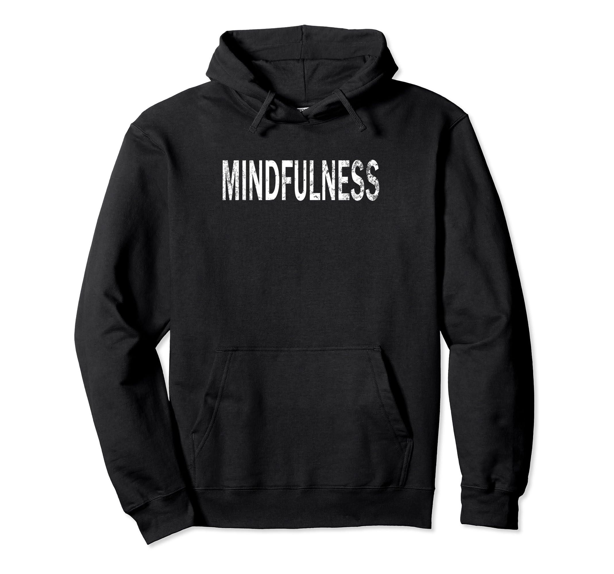 Mindfulness Distressed Mindfulness Hoodie - Streetwear Style Unisex - T-Shirt, Sweatshirt, Hoodie