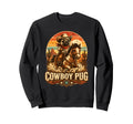 Funny Cowboy Pug Riding Horse Sweatshirt - Casual Everyday Wear for Adults - T-Shirt, Sweatshirt, Hoodie