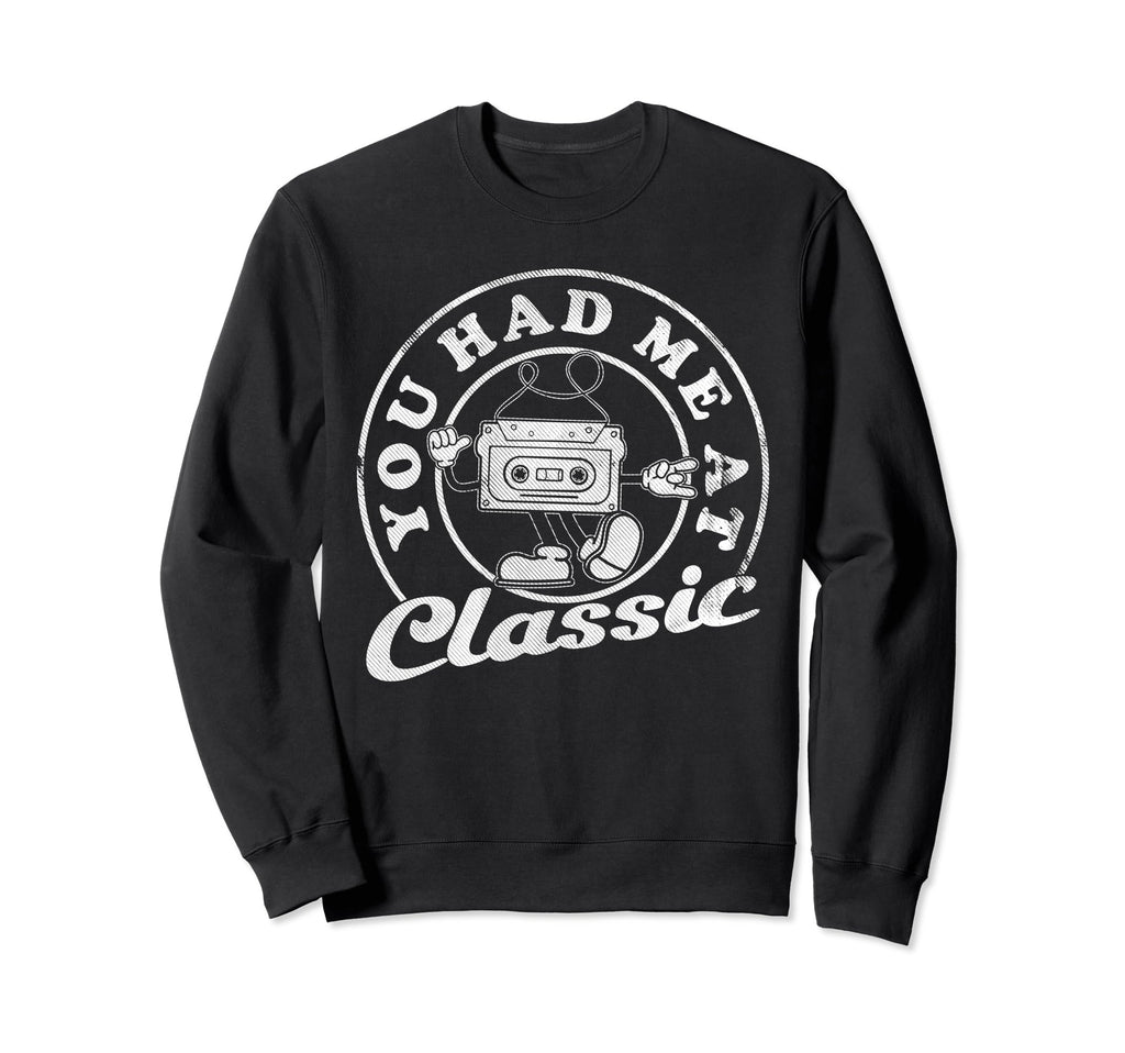 You Had Me Lover 70S 80S Sweatshirt - Novelty Apparel for Adults - T-Shirt, Sweatshirt, Hoodie