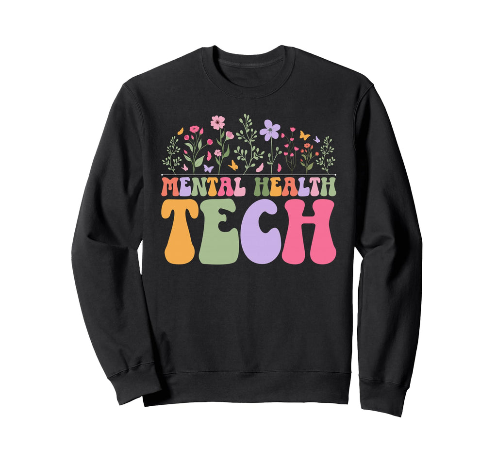 Mental Health Tech Mental Health Sweatshirt - Trendy Graphic Unisex - T-Shirt, Sweatshirt, Hoodie