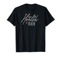 Mental Health Is Health Support T-Shirt - Streetwear Style Men Women - T-Shirt, Sweatshirt, Hoodie