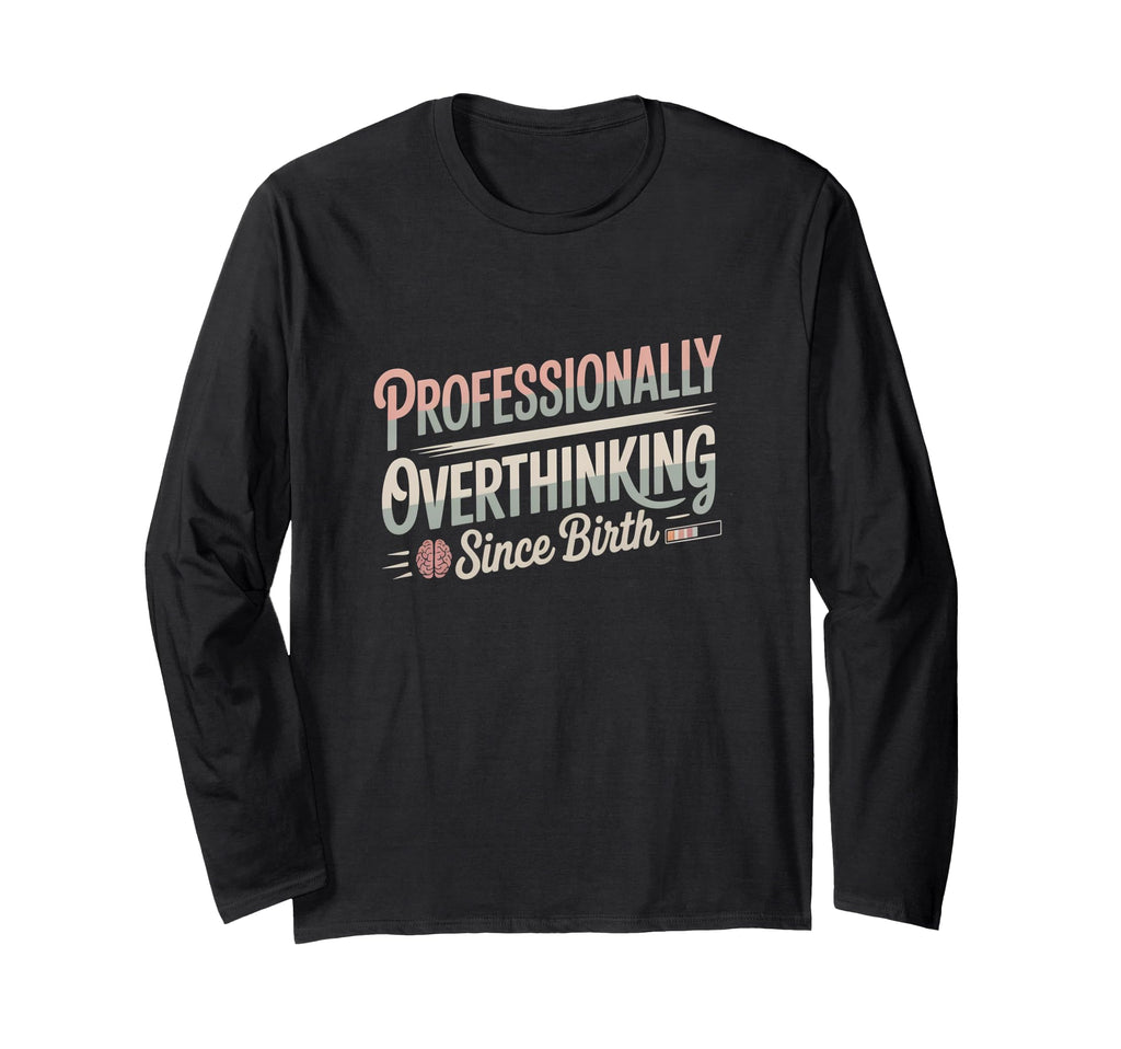 Professional Brooding Since Birth T-Shirt - Streetwear Style for Adults - T-Shirt, Sweatshirt, Hoodie
