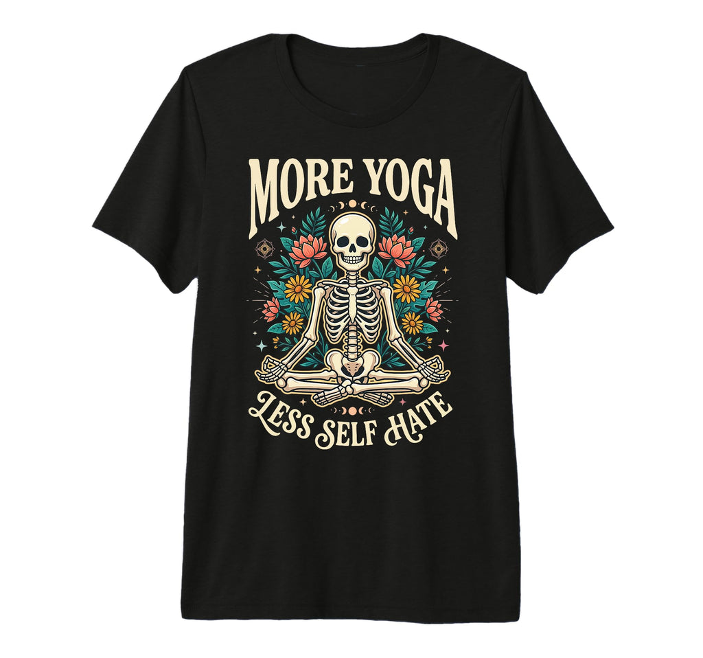More Yoga Less Self Hate Tri Blend T-Shirt - Unique Graphic Men Women - T-Shirt, Sweatshirt, Hoodie