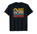 Just One More Motorcycle I Promise T-Shirt - Minimalist Print Men Women - T-Shirt, Sweatshirt, Hoodie