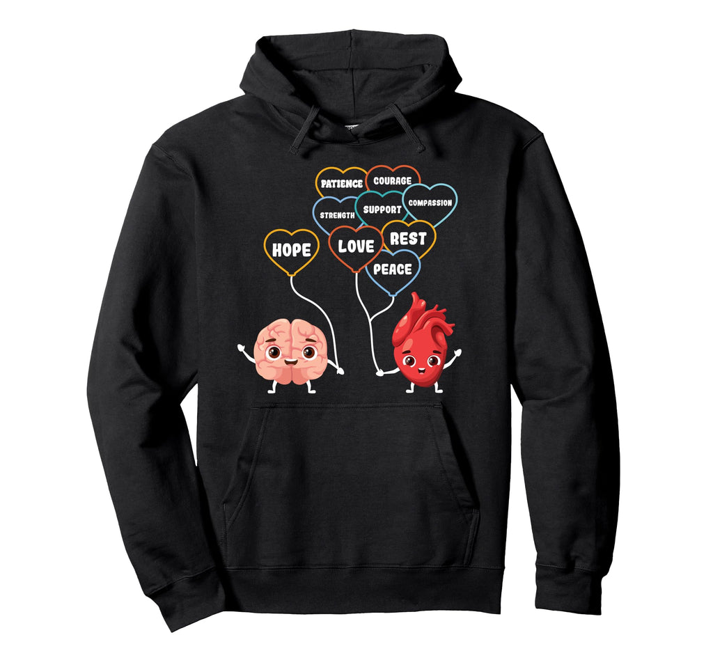 Mental Health Heart Needs And Brain Hoodie - Custom Art Print for Adults - T-Shirt, Sweatshirt, Hoodie