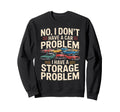 No I Dont Have Car Problem I Have Sweatshirt - Custom Art Print Unisex - T-Shirt, Sweatshirt, Hoodie