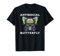 Antisocial Butterfly Funny Butterfly T-Shirt - Fun Novelty Design Men Women - T-Shirt, Sweatshirt, Hoodie