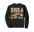 Roller Skating Skate 1970S Have Wheely Sweatshirt - Novelty Apparel Unisex - T-Shirt, Sweatshirt, Hoodie