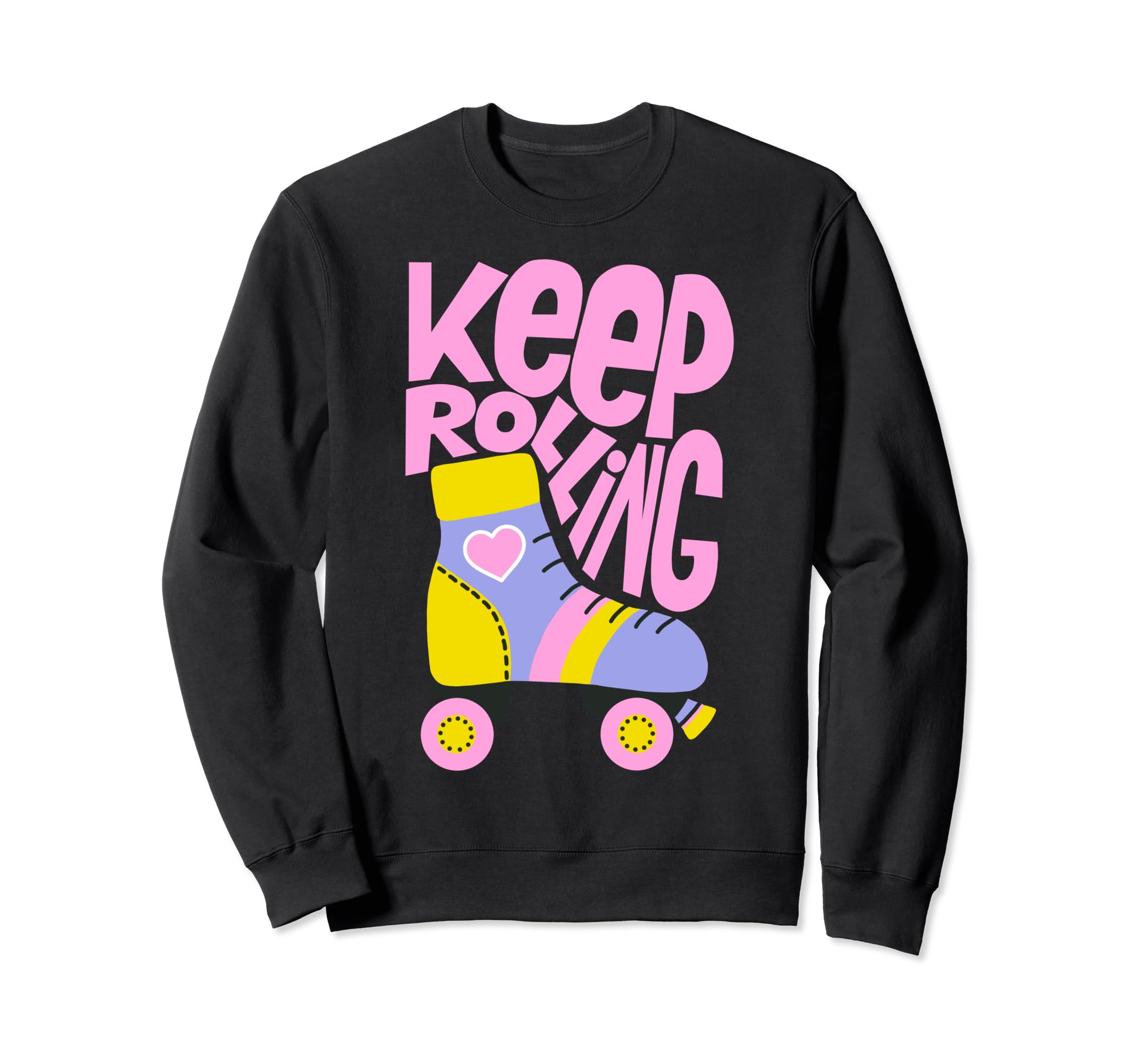 Keep Roller Skating Rolling Funny Sweatshirt - Unique Graphic Men Women - T-Shirt, Sweatshirt, Hoodie
