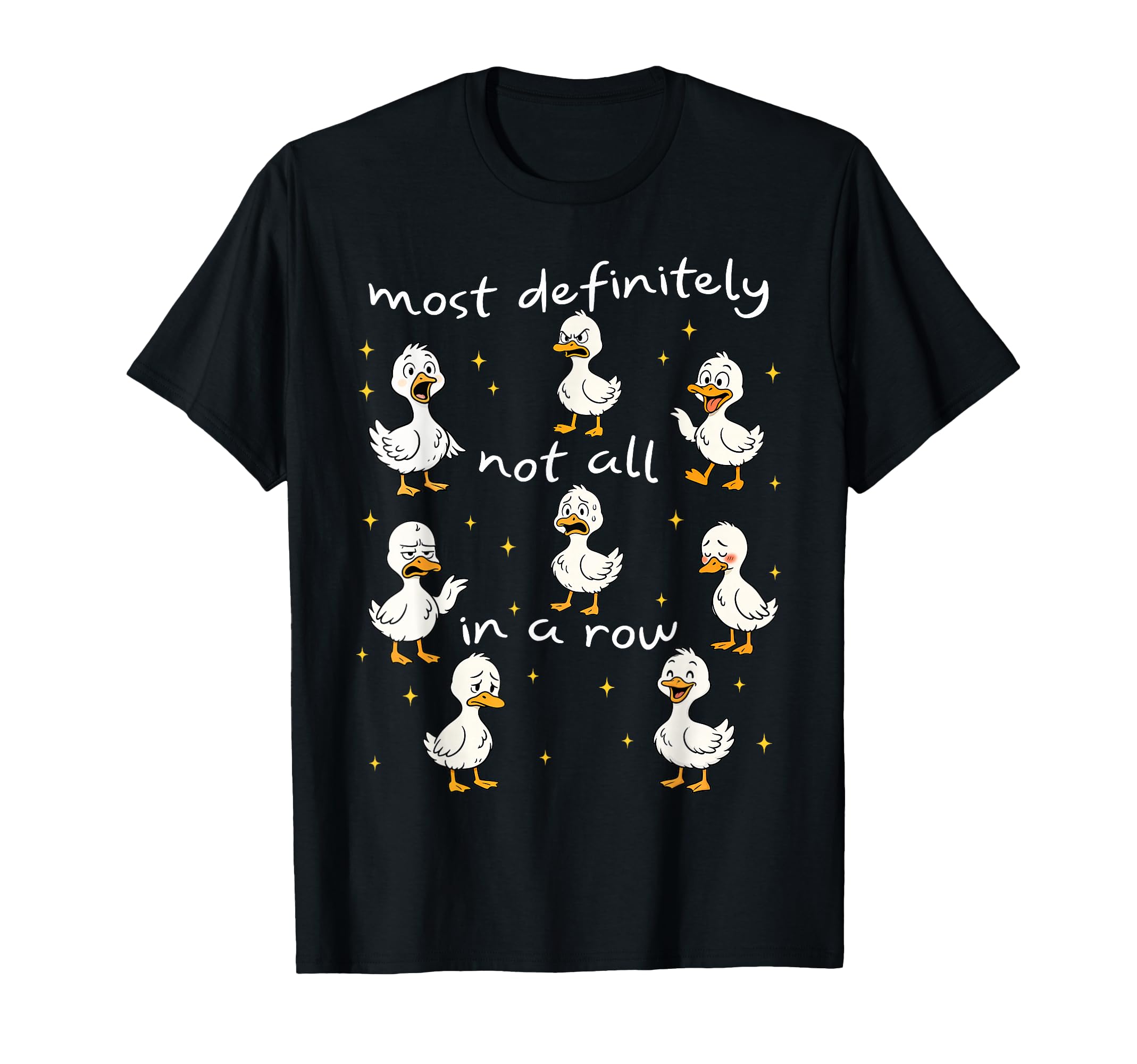 Most Definitely Not All Row Funny Duck T-Shirt - Trendy Graphic Men Women - T-Shirt, Sweatshirt, Hoodie