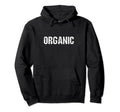 Organic Typography Grunge Minimalistic Hoodie - Fun Novelty Design Unisex - T-Shirt, Sweatshirt, Hoodie