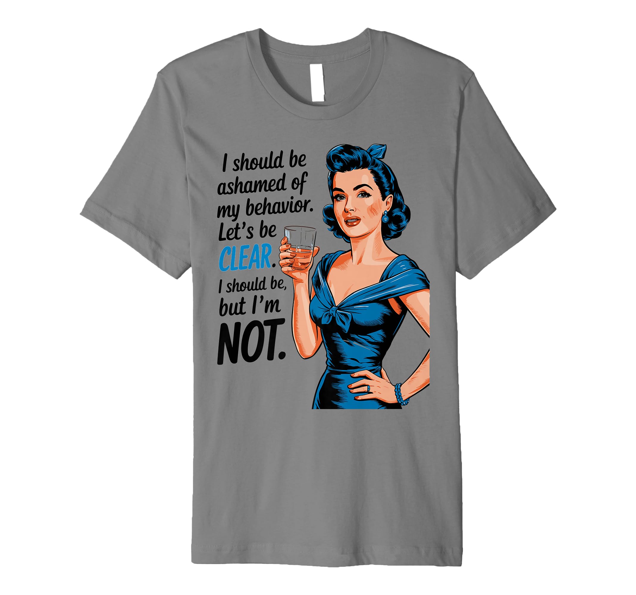 I Should Be Ashamed Sassy And Confident T-Shirt - Graphic Print Men Women - T-Shirt, Sweatshirt, Hoodie