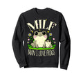 Funny Milf I Love Frogs Sweatshirt - Fun Novelty Design for Adults - T-Shirt, Sweatshirt, Hoodie