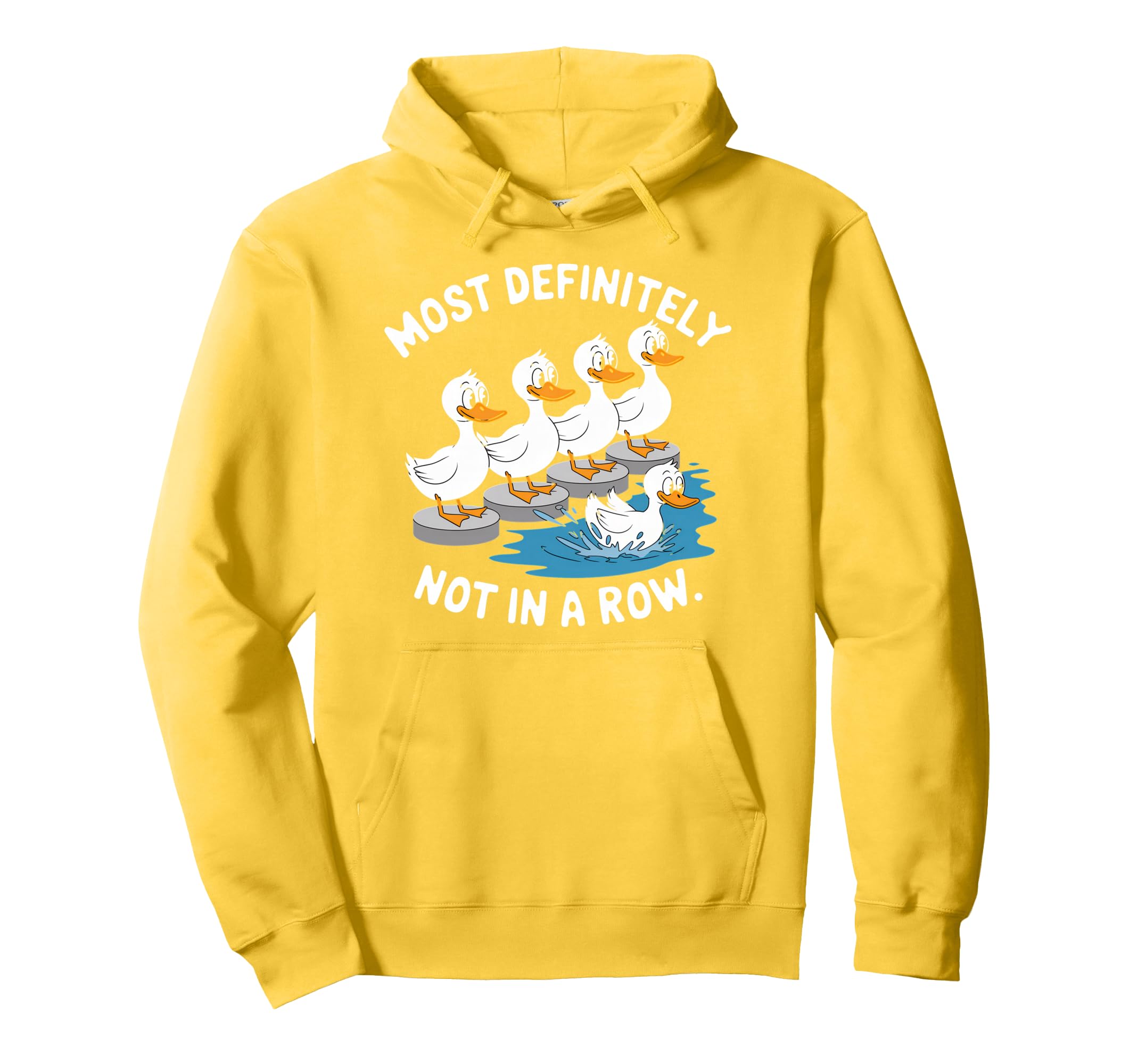Duck Most Definitely Not All Row Mental Hoodie - Novelty Apparel Men Women - T-Shirt, Sweatshirt, Hoodie
