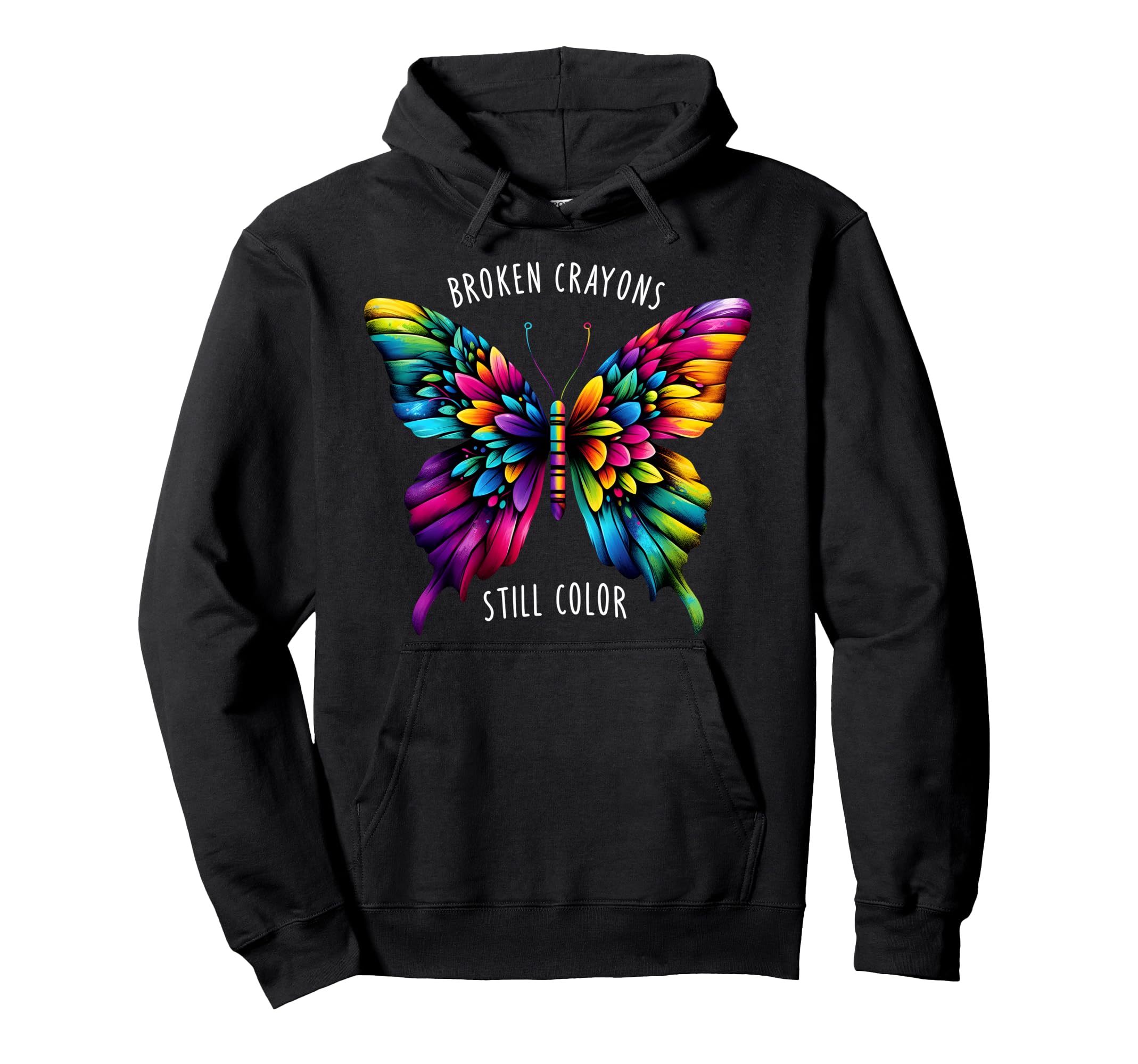 Broken Crayons Still Colors Hoodie - Casual Everyday Wear for Adults - T-Shirt, Sweatshirt, Hoodie